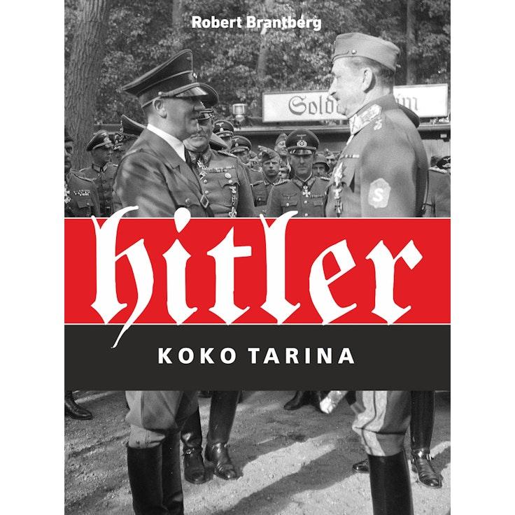 Robert Brantberg, Hitler - Koko tarina - Suomi & Hitler