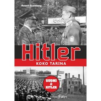 Robert Brantberg, Hitler - Koko tarina - Suomi & Hitler